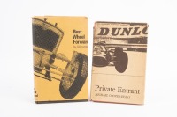 EARLY MOTOR RACING: Two hardcover books relating to early motor racing, includes 'Private Entrant' by Michael Cooper-Evans, printed 1965 and 'Best Wheel Forward' by J.A.Gregoire, published 1954,