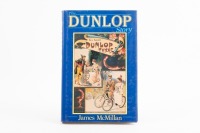 DUNLOP: 'The Dunlop Story' hardcover book by James McMillan