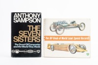 PETROL & OIL: Two books relating to petroleum/oil companies, includes 'The BP book of world Land Speed Records' 1963 and 'The Seven Sisters' by Anthony Sampson