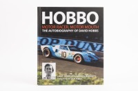 HOBBO:&nbsp;A copy of "Hobbo"&nbsp;motor racer, motor mouth, the autobiography of David Hobbs,&nbsp;edited by David Hobbs with Andrew Marriott, foreword by Sam Posey