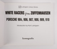 WHITE RACERS FROM ZUFFENHAUSEN:&nbsp;A copy of "White racers from Zuffenhausen", Porsche 904, 906, 907, 908, 909, 910, induction&nbsp;by Karl Ludvigsen - 2