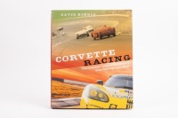 CORVETTE RACING:&nbsp;A copy of "Corvette racing", the complete competition history from Sebring to Le Mans,&nbsp;edited by David Kimble