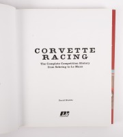CORVETTE RACING:&nbsp;A copy of "Corvette racing", the complete competition history from Sebring to Le Mans,&nbsp;edited by David Kimble - 2