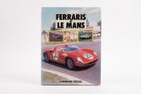 FERRARI AT LE MANS:&nbsp;A copy of "Ferrari at Le Mans", a story of the marque's entries in the fabulous&nbsp;Le Mans motor race,&nbsp;edited by Dominique Pascal