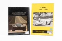 LE MANS WORLDS GREATEST:&nbsp;A pair&nbsp;of motorsport&nbsp;books, Le Mans the world's greatest motor competitions by Ian Bamsey, Le Mans 1960 - 1990&nbsp;by Unique motor books - 2