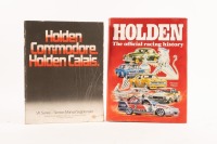 HOLDEN: Two Holden relating books including 'Holden The Official Racing History' by Stewart Wilson