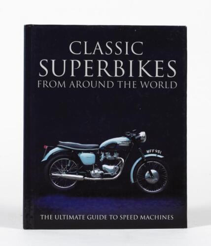 MOTORCYCLES: 'Classic Superbikes From Around the World' hardcover book (multiple motorcyclist signatures including Foggi, Sammy Miller, Casey Stoner and others)
