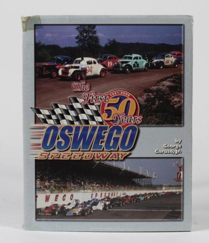 OSWEGO SPEEDWAY: 'OSWEGO SPEEDWAY - The First 50 Years' hardcover book by George Caruso, Jr