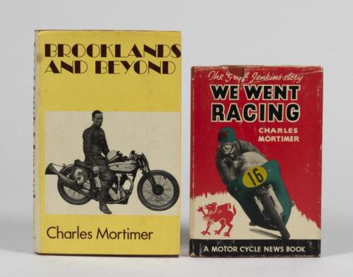 MORTIMER: Two hardcover books by Charles Mortimer. Includes 'Brooklands & Beyond' hardcover book