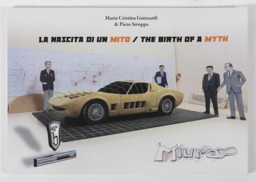LAMBORGHINI: 'La Nascita Di Un Mito/The Birth Of A Myth' softcover book. Details Lamborghini Miura design development