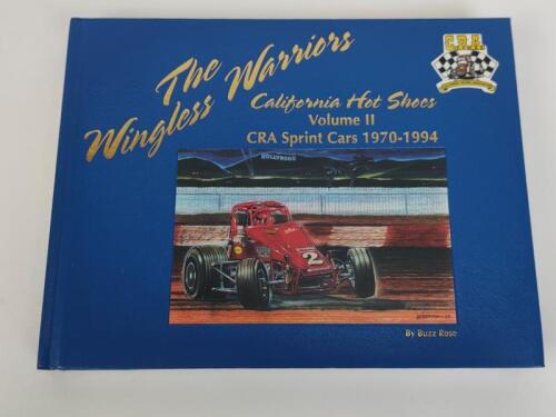 SPRINT CARS: 'The Wingless Warriors California Hot Shoes, Volume II CRA Sprint Cars 1970-1994' by Buzz Rose