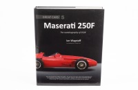 MASERATI: 'Maserati 250F - The Autobiography of 2528' by Ian Wagstaff, part of the Great Cars series, hardcover book, published 2016 [Location: Melbourne]