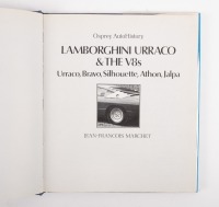 LAMBORGHINI: 'Lamborghini Urraco & The V8s - Urraco, Bravo, Silhouette, Athon, Jalpa' by Jean-Francois Marchet, hardcover book, published 1983 [Location: Melbourne] - 2