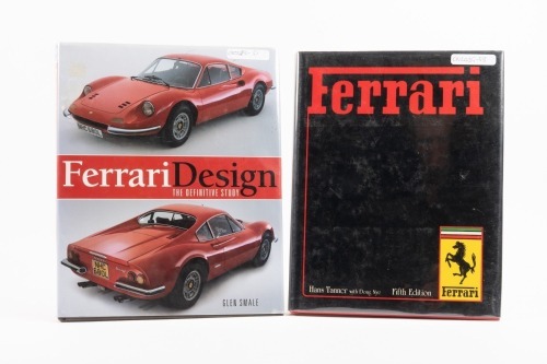FERRARI: Two hardcover books relating to Ferrari, includes 'Ferrari' by Hans Tanner & Doug Nye, printed 1984 and 'Ferrari Design - The Definitive Study' by Glen Smale, published 2010 [Location: Melbourne]