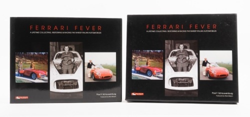 FERRARI: A hardcover book 'Ferrari Fever - A Lifetime Collecting, Restoring & Racing the Rarest Italian Automobiles' by Paul F. Schouwenburg, in illustrated slipcase, published 2014 [Location: Melbourne]