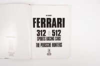 FERRARI: A hardcover book 'Ferrari 312 & 512 - Sports Racing Cars - The Porsche Hunters' by Ian Bamsey, published 1986 [Location: Melbourne] - 2