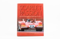 FERRARI: A hardcover book 'Scarlet Passion - Ferrari's Famed Sports & Competition Cars 1962-73' by Anthony Pritchard [Location: Melbourne]