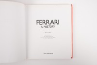 FERRARI: A hardcover book 'Ferrari - A History', by Bruno Alfieri, published 1998, 191 pages [Location: Melbourne] - 2