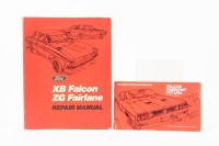 XB FALCON: Two 1970s Falcon manuals, including a 10/73 dated Ford Falcon/Fairmont/Futura XB owners manual and a XB Falcon/ZG Fairlane repair manual