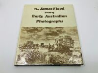 THE JAMES FLOOD BOOK OF EARLY AUSTRALIAN PHOTOGRAPHS: A hardcover book edited by Harold Paynting, numbered 800 - 2