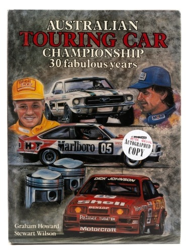 302 · PETER BROCK: A hardcover edition of 'Australian Touring Car Championship - 30 fabulous years' by Graham Howard and Stewart Wilson, signed by Peter Brock