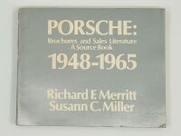 PORSCHE: BROCHURES AND SALES LITERATURE, A SOURCE BOOK: A softcover book by Richard F. Merritt & Susann C. Miller. - 2