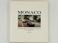 MONACO: LE GRAND PRIX AUTOMOBILE DE MONACO STORY OF A LEGEND: A rare Limited Edition hardcover book by Yves Naquin, numbered 242/500. - 2
