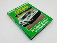 GT40 - AN INDIVIDUAL HISTORY AND RACE RECORD: A hardcover book by Ronnie Spain - 2