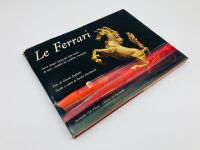 LE FERRARI: A hardcover book by Gianni Rogliatti (Italian text) - 2