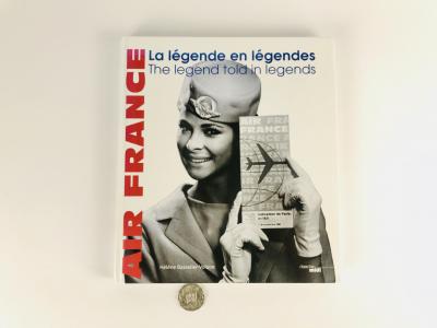 AIR FRANCE: 'The Legend Told in Legends' by Helene Basselier-Volaire, the history of Air France, 192 pages colour and black and white.