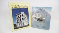 AUSTRALIA / MOUNT EVEREST: Two hardcover books, includes 'Historic Australian Towns' & 'Last Climb - The Legendary Everest Expeditions of George Mallory' by David Breashears & Audrey Salkeld