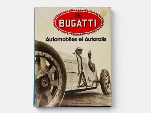 502 · BUGATTI AUTOMOBILES ET AUTORAILS: A hardcover book by Amaury Lot