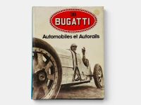 BUGATTI AUTOMOBILES ET AUTORAILS: A hardcover book by Amaury Lot