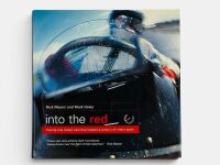 INTO THE RED: TWENTY-ONE CLASSIC CARS THAT SHAPED A CENTURY OF MOTOR SPORT: A hardcover book by Nick Mason and Mark Hales