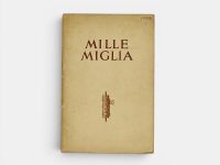 MILLE MIGLIA: "Being the Glorious Story of the MG Victory in the Italian 1000 Miles Race" by H. E. Symons published in 1933