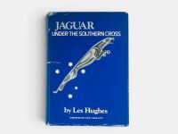 JAGUAR: UNDER THE SOUTHERN CROSS: A hardcover book by Les Hughes.