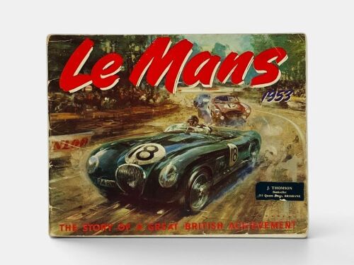 528 · LE MANS: 1953 "The Story of a Great British Achievement" by D. J. Scannell, published by Motor Racing Publications