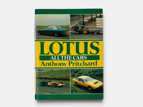 LOTUS: ALL THE CARS: A hardcover book by Anthony Pritchard, limited edition, 192 of 200 signed copies
