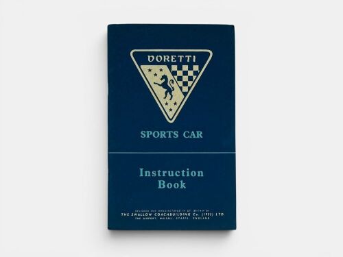 446 · SWALLOW: An Instruction Book for the Doretti, 52 pages with plus 8-page fold out pages at rear titled "A few don’t’s for Beginners", wiring diagram, & chassis lubrication chart.