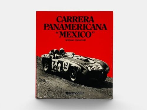 CARRERA PANAMERICANA "MEXICO": A hardcover book by Adriano Cimarosti