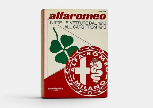 ALFA ROMEO: 'Alfa Romeo: All Cars from 1910', a hardcover book by Luigi Fusi