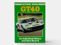 GT40 - AN INDIVIDUAL HISTORY AND RACE RECORD: A hardcover book by Ronnie Spain
