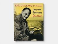 THE CERTAIN SOUND - THIRTY YEARS OF MOTOR RACING: A hardcover book by John Wyer