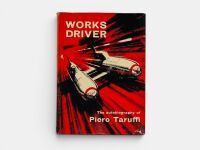 PIERO TARUFFI - WORKS DRIVER: A hardcover autobiography