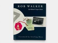ROB WALKER: A hardcover biography by Michael Cooper-Evans signed by the author and Rob Walker.