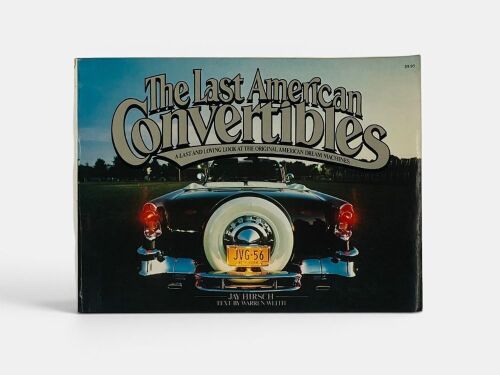 677 · THE LAST AMERICAN CONVERTIBLES: A softcover book by Jay Hirsch