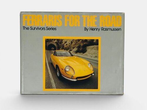 121 · FERRARIS FOR THE ROAD - THE SURVIVORS SERIES: by Henry Rasmussen