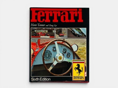 1 · FERRARI: A hardcover book by Hans Tanner and Doug Nye (6th Edition), signed to Kerry Manolas by Doug Nye.