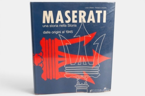 20 · MASERATI: 'Maserati - Una Storia nella Storia - dalle origini al 1945' by Luigi Orsini & Franco Zagari, hardcover book published 1980