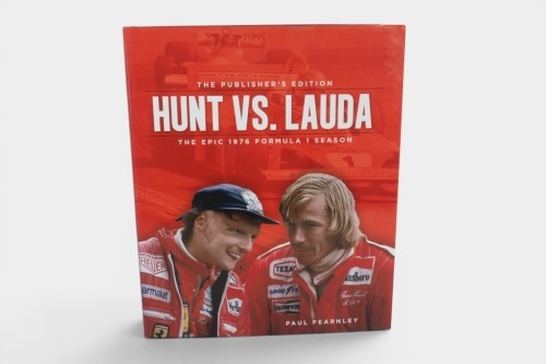 HUNT / LAUDA: 'Hunt Vs Lauda - The Epic 1976 Formula 1 Season' by Paul Fearnley, limited edition (49 of 150) hardcover book, signed by Ferrari & McLaren team managers and the author
